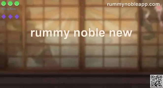 Rummy Noble New India Review, Withdrawal Safety, and Problem Solutions 2025